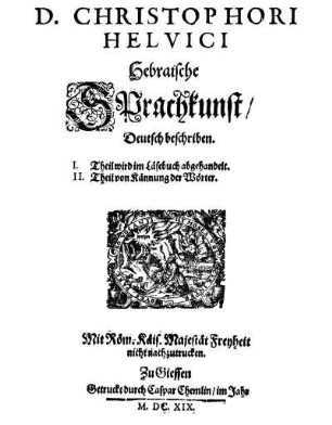 D. Christophori Helvici Hebraische Sprachkunst