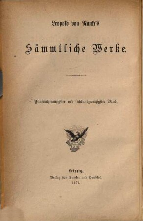 Leopold von Ranke's sämmtliche Werke. 25/26, Zwölf Bücher preußischer Geschichte ; 1. und 2. Bd., Genesis des Preußischen Staates