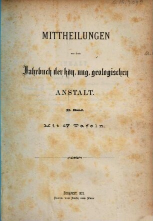 Mittheilungen aus dem Jahrbuch der Königlich Ungarischen Geologischen Anstalt, 2. 1873