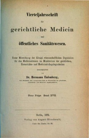 Vierteljahrsschrift für gerichtliche Medizin und öffentliches Sanitätswesen. 17. 1872