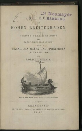 Briefe aus hohen Breitengraden : Bericht über eine Reise des Yacht-Schooners 'Foam' nach Island, Jan Mayen und Spitzbergen im Jahre 1856