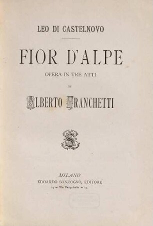 Fior d'Alpe : opera in tre atti