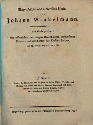 Biographische und literarische Notiz von Johann Winkelmann : Bei Gelegenheit des öffentlichen mit einigen Redeübungen verbundenen Examens auf der Schule des Klosters Bergen ...