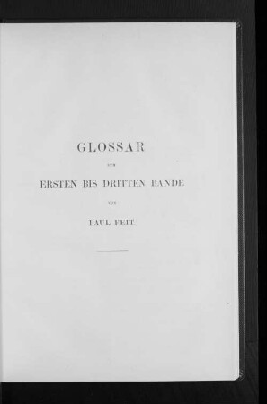 Glossar zum ersten bis dritten Bande