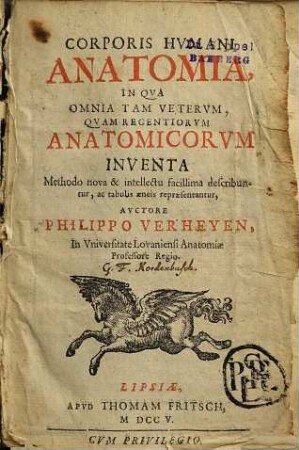 Corporis humani anatomia : in qua omnia tam veterum, quam recentiorum anatomicorum inventa methodo nova & intellectu facillima describuntur ac tabulis aeneis repraesentantur