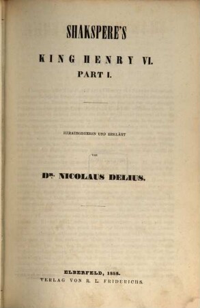 Shakspere's Werke. 4, Histories: King Henry VI. Part 1. King Henry VI. Part 2. King Henry VI. Part 3. King Richard III. King Henry VIII.