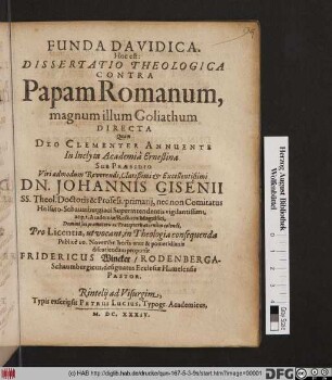 Funda Davidica. Hoc est: Dissertatio Theologica Contra Papam Romanum, magnum illum Goliathum directa