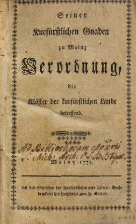 Seiner Kurfürstlichen Gnaden zu Mainz Verordnung, die Klöster der kurfürstlichen Lande betreffend