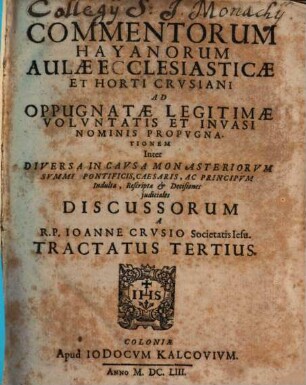 Aulae Ecclesiasticae Et Horti Crusiani Subversio Sive R.P.F. Romani Hay aliorumque Commentorum Discussio, 3. Tract. III