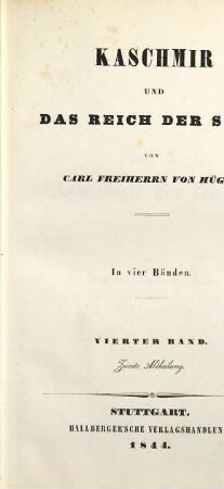 Kaschmir und das Reich der Siek : in vier Bänden ; mit Holzschnitt und Abbildungen, 4,2
