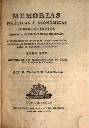 Memorias Políticas Y Económicas Sobre Los Frutos, Comercio, Fabricas Y Minas De España : Con Inclusion De Los Reales Decretos, Órdenes, Cédulas ..., 25. Historia De Las Manufacturas De Lana de la Provincia de Valladolid