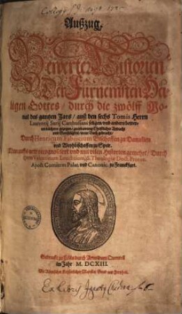 Außzug Bewerter Historien Der fürnemsten Heiligen Gottes : durch die zwölff Monat des gantzen Jars