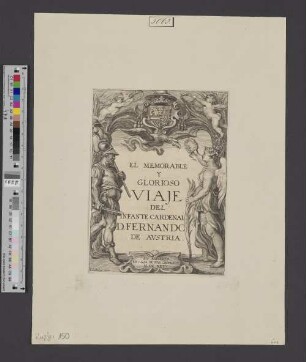 El Memorable y Glorioso Viaje del Infante Cardenal D. Fernando de Avstria