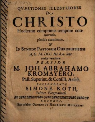 Quaestiones illustriores de Christo, hodierno cumprimis tempore controversae