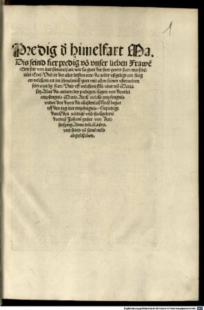 Predig d[er] Himelfart Ma[ria] : dis seind fier Predig vo[n] unser lieben Frawe[n]