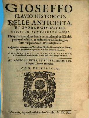 Gioseffo Flavio Historico, Delle Antichità, Et Gverre Givdaiche : Diviso In Ventisette Libri ... Aggiuntoui nuouamente ne'sette vltimi Libri le dichiarationi a tuttii capi .... [1]