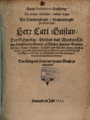 Kurtze Präliminar-Erzählung derj. Ursachen welcher wegen Herr Carl Gustav bewogen worden, den König von Polen mit Heeres Macht zu überziehen
