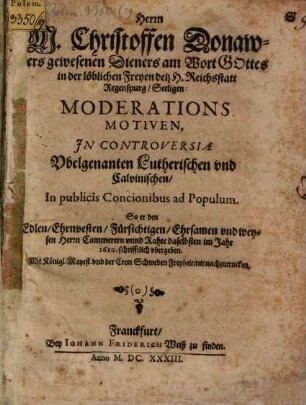 Moderations Motiven in controversia ubelgenannter Lutherischen und Calvinischen in publicis concionibus ad populum