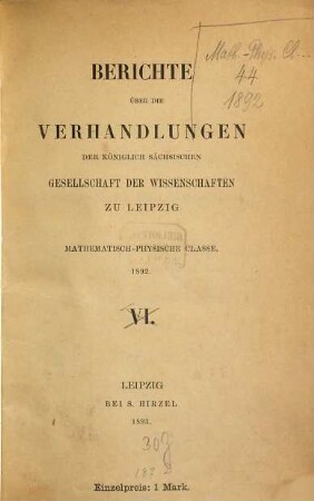 Berichte über die Verhandlungen der Königlich-Sächsischen Gesellschaft der Wissenschaften zu Leipzig, Mathematisch-Physische Klasse. 44. 1892