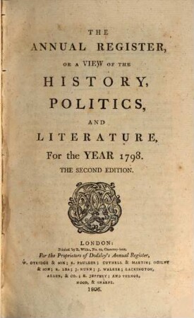 The new annual register, or general repository of history, politics, arts, sciences and literature : for the year .... 1798, 1798 (1806)