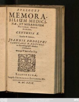 10: Sylloges Memorabilium Medicinae Et Mirabilium Naturae Arcanorum, Centuriae ...