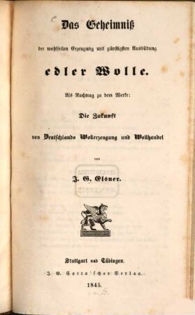 Das Geheimniß der wohlfeilen Erzeugung und günstigsten Ausbildung edler Wolle