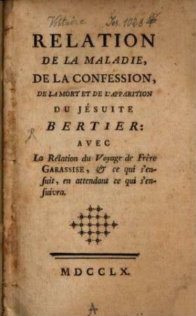 Relation de la maladie, da la confession ... du jesuite Bertier