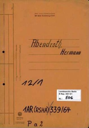 Personenheft Hermann Abendroth (*10.03.1907), Regierungsrat und SS-Sturmbannführer