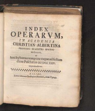WS 1723/24: Index Operarvm, In Academia Christian-Albertina Proximo Semestri Spatio absolutarum, & hoc hyberno tempore vsque ad festum diem Paschatos MDCCXXIV impendendarum