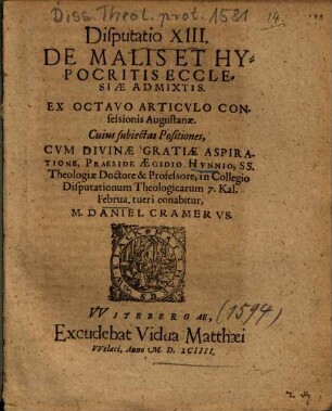 Disputatio XIII. De Malis Et Hypocritis Ecclesiae Admixtis, Ex Octavo Articvlo [Articulo] Confessionis Augustanae