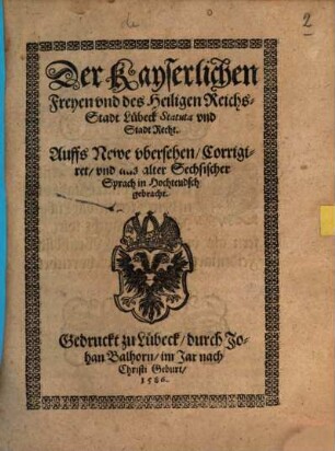 Der Kayserlichen Freyen und des Heiligen Reichs Stadt Lübeck Statuta und Stadt Recht