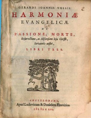 Harmoniae evangelicae de passione ... Jesu Christi libri tres