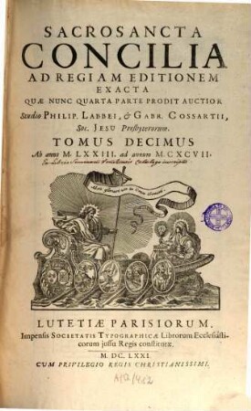 Sacrosancta Concilia Ad Regiam Editionem Exacta : Quæ Nunc Quarta Parte Prodit Auctior, Tomus Decimus. Ab anno M.LXXIII. ad annum M.CXCVII.