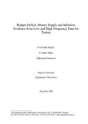 Budget Deficit, Money Supply and Inflation : Evidence from Low and High Frequency Data for Turkey
