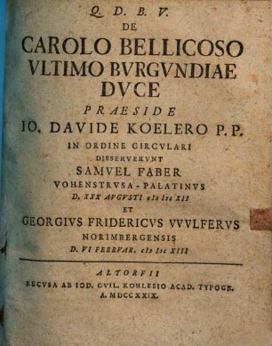 De Carolo Bellicoso Vltimo Bvrgvndiae Dvce : [Dissertatio Historica 1/2]