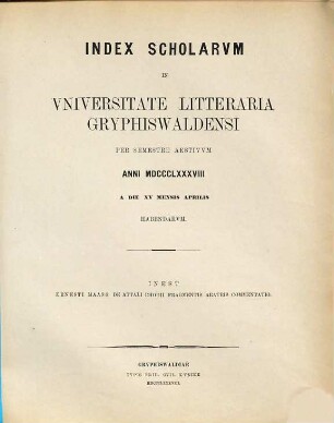 Index scholarum in Universitate Litteraria Gryphiswaldensi ... habendarum. SS 1888