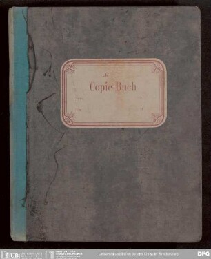 Kopierbuch ausgegangener Briefe, Bd. 5