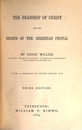 The headship of Christ, and the rights of the christian people : With a preface by Peter Bayne, A. M.