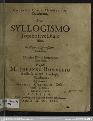 De syllogismo topico sive dialectico : Collegii logici disputatio duodecima