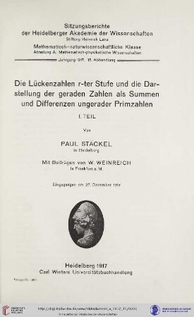 1917, 15. Abhandlung: Sitzungsberichte der Heidelberger Akademie der Wissenschaften, Mathematisch-Naturwissenschaftliche Klasse: Abteilung A, Mathematisch-physikalische Wissenschaften: Die Lückenzahlen r-ter Stufe und die Darstellung der geraden Zahlen als Summe und Differenzen ungerader Primzahlen : Teil 1