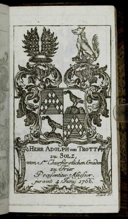 Herr Adolph von Trott zu Solz,[...] - Herr Ioh. Arnold Henrich Ioseph Cramer von Clauspruch,[...]