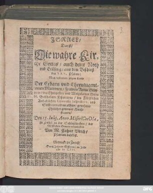 Israel/ Das ist/ Die wahre Kirche Gottes/ auch derer Noth und Erlösung/ aus dem Beschluß des XXV. Psalms: : Nach bestatteter seligen Leiche Der ... Frawen Anna Günterin/ des ... Herrn M. Balthasarn Kißwetters/ des Fürstlichen Anhaltischen Gymnasii Inspectorn ... Ehelicher getrewer Haußfrawen/ Den 15. Iulii, Anno MIserICorDIae, zu Zerbst in der Schloßkirchen/ der Christlichen Gemein vorgehalten