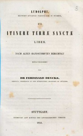 Ludolphi, rectoris ecclesiae parochialis in Suchem De itinere Terrae sanctae liber : nach alten Handschriften berichtigt