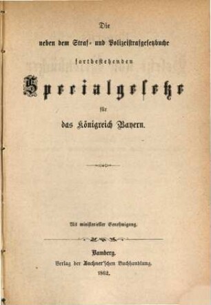 Bayerns Gesetze und Gesetzbücher privatrechtlichen, strafrechtlichen, administrativen und finanziellen Inhaltes. 6, 6. 1862