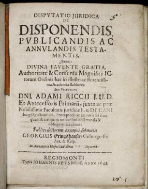 Disputatio Iuridica De Disponendis, Publicandis Ac Annulandis Testamentis