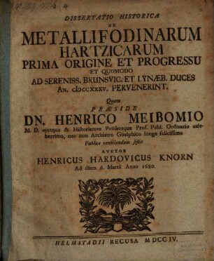 Diss. hist. de metallifodinarum Hartzicarum prima origine et progressu
