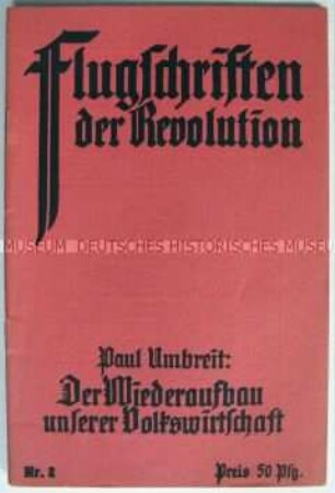 Heft aus der Schriftenreihe "Flugschriften der Revolution" zu den wirtschaftlichen Folgen des Weltkrieges