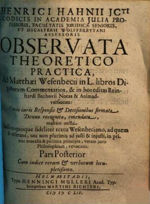 Henrici Hahnii Observata theoretico-practica ad Matthaei Wesenbecii in L libros digestorum commentarios & in hos editas Reinhardi Bachovii notas & animadversiones, 2