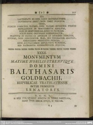 XXXII. Monumentum Maxime Nobilis Strenuique Domini Balthasaris Goldbachii, Reipublicae Vratislaviensis inter Primarios Senatoris
