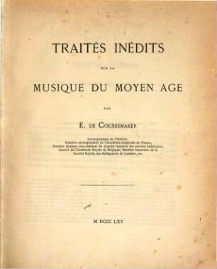Traités inédits sur la Musique du Moyen Age : par E. de Coussemaker. 1